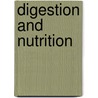 Digestion And Nutrition door Robert Sullivan