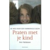 Praten met je kind door A. Verboven
