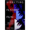 Directing Feature Films by Travis Markw