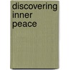 Discovering Inner Peace by PsyD Christina Samycia