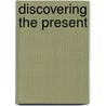 Discovering the Present door Chiara Lubich