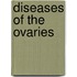 Diseases of the Ovaries