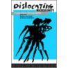 Dislocating Masculinity door A. Cornwall