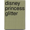 Disney Princess Glitter door Onbekend