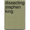 Dissecting Stephen King door Heidi Strengell