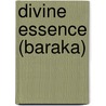Divine Essence (Baraka) by John-Roger