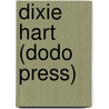 Dixie Hart (Dodo Press) door Will N. Harben