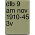 Dlb 9 Am Nov 1910-45 3v