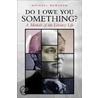 Do I Owe You Something? by Michael Mewshaw