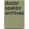 Doctor Spektor Archives door Donald F. Glut