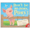 Don't Be So Nosy, Posy! door Nicola Grant