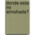 Donde Esta Mi Almohada?