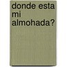 Donde Esta Mi Almohada? door Ama Maria Machado