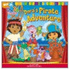 Dora's Pirate Adventure door Leslie Valdes