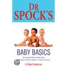 Dr. Spock's Baby Basics by Robert Needlman
