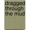Dragged Through The Mud door Janice Johnson