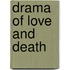 Drama of Love and Death