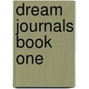 Dream Journals Book One door Cindy Stilwell