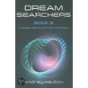 Dream Searchers, Book 2 door Andrey Reutov