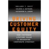 Driving Customer Equity by Valarie A. Zeithaml