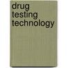 Drug Testing Technology door Thomas Mieczkowski