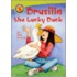 Drusilla the Lucky Duck