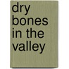 Dry Bones In The Valley door William Raine