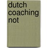Dutch Coaching Not by Tjeu Seeverens