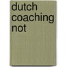 Dutch Coaching Not door Tjeu Seeverens