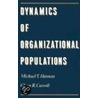 Dynamics Organiz Pops C door Michael T. Hannan
