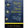 Eagles On Their Buttons door Versalle F. Washington