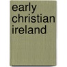 Early Christian Ireland door T.M. Charles-Edwards