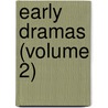 Early Dramas (Volume 2) door Friedrich Schiller
