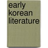 Early Korean Literature door David R. McCann