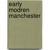 Early Modren Manchester by Unknown
