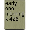 Early One Morning X 426 door Onbekend