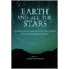 Earth and All the Stars door Anne Rowthorn