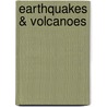 Earthquakes & Volcanoes by Fiona Watts
