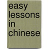 Easy Lessons In Chinese door Samuel Wells Williams