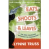 Eats, Shoots And Leaves by Lynne Truss