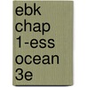 Ebk Chap 1-Ess Ocean 3e by Unknown