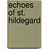 Echoes of St. Hildegard by Lisa Thomas