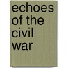 Echoes of the Civil War door Onbekend