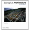 Ecological Architecture door James Steele