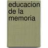 Educacion de La Memoria door Ernesto Wood