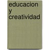 Educacion y Creatividad by Oscar Miguel Dadamia