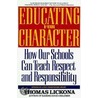 Educating For Character door Thomas Lickona