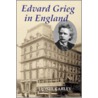 Edvard Grieg in England by Lionel Carley