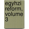 Egyhzi Reform, Volume 3 door Anonymous Anonymous