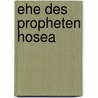Ehe Des Propheten Hosea door Johann Heinrich Kurtz